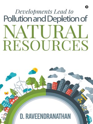 cover image of Developments Lead to Pollution and Depletion of Natural Resources